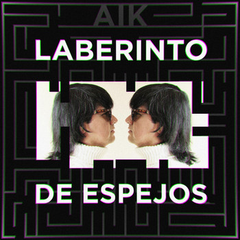 AIK - Laberinto de Espejos