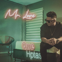 Mr Love - Que Hptas (Explicit)
