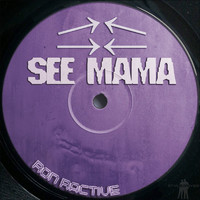 Ron Ractive - See Mama
