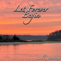 Bill Jennings - Let Forever Begin