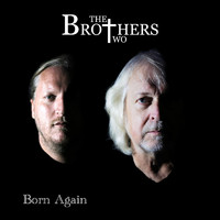The Brothers Two - Born Again
