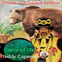 Teddy Copenace - From Our Heart Within: Circle Of Life