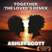 Ashley Scott - Together (The Lover's Remix)