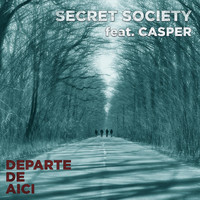 Secret Society - Departe de Aici (feat. Casper)