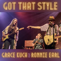 Grace Kuch - Got That Style (feat. Ronnie Earl)