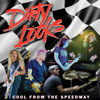 Dirty Looks - Cool from the Speedway (Live) (Explicit)
