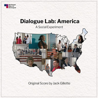 Jack Gillette - Dialogue Lab: America (Original Score)