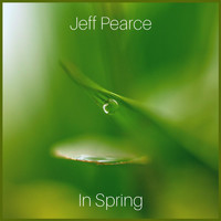Jeff Pearce - In Spring