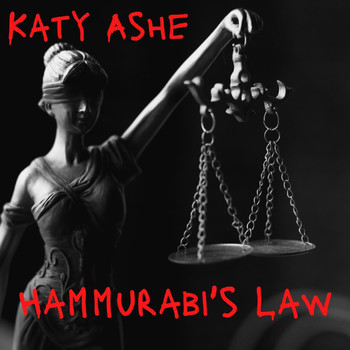 Katy Ashe - Hammurabi's Law