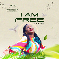 Ark-Beulah - I Am Free
