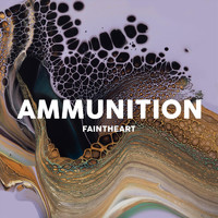 Faintheart - Ammunition