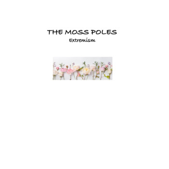 The Moss Poles - Extremism