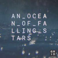 Grid - An Ocean of Falling Stars (Explicit)