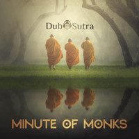 Dub Sutra - Minute of Monks