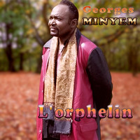 Georges Minyem - L'orphelin (Explicit)