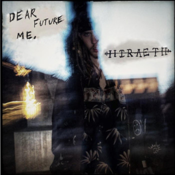 Hiraeth - Dear Future Me (Explicit)