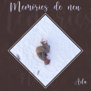 Aila - Memòries De Neu (feat. Joel Díaz Vilà)