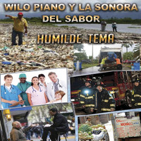 Wilo Piano la Sonora del Sabor - Humilde Tema