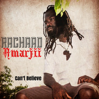 Rachaad Amarjii - Can't Believe