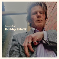 Bobby Bluff - Introducing Bobby Bluff