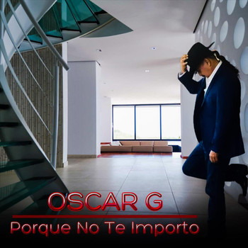 Oscar G - Porque No Te Importo
