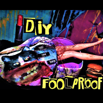 Foolproof - Diy (Explicit)