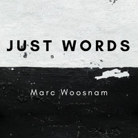 Marc Woosnam - Just Words (Radio Edit)