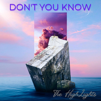 The Highlights - Don't You Know