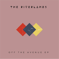 The Riverlands - Off the Avenue EP