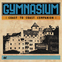 Gymnasium - Coast to Coast Companion