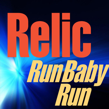 Relic - Run Baby Run