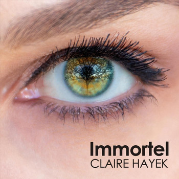 Claire Hayek - Immortel