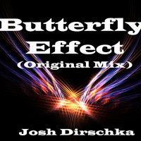 Josh Dirschka - Butterfly Effect