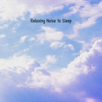 Magical Noise - Relaxing Noise to Sleep