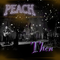 Peach - Then