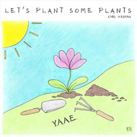 Carl Harman - Let's Plant Some Plants
