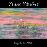 Ken Miller - Piano Psalms