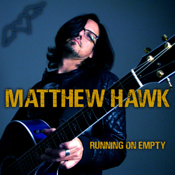 Matthew Hawk - Running on Empty