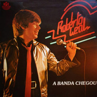 Roberto Leal - A Banda Chegou