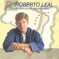 Roberto Leal - Português Brasileiro