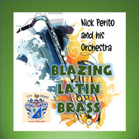 Nick Perito - Blazing Latin Brass