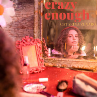 Catarina Zenaro - Crazy Enough