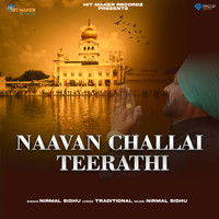 Nirmal Sidhu - Naavan Challai Teerathi