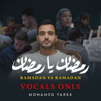 Mohamed Tarek - Ramadan Ya Ramadan (Vocals Only)