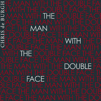 Chris De Burgh - The Man with the Double Face (Single Edit)