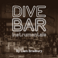 Liam Bradbury - Dive Bar Instrumentals