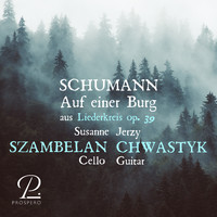 Jerzy Chwastyk & Susanne Szambelan - Liederkreis, Op. 39: VII. Auf einer Burg (Arr. for cello and guitar by Jerzy Chwastyk)