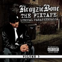 Krayzie Bone - The Fixtape Vol. 3: Lyrical Paraphernalia (Explicit)