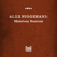 Alex Niggemann - Materium Remixes