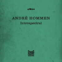André Hommen - Introspectral